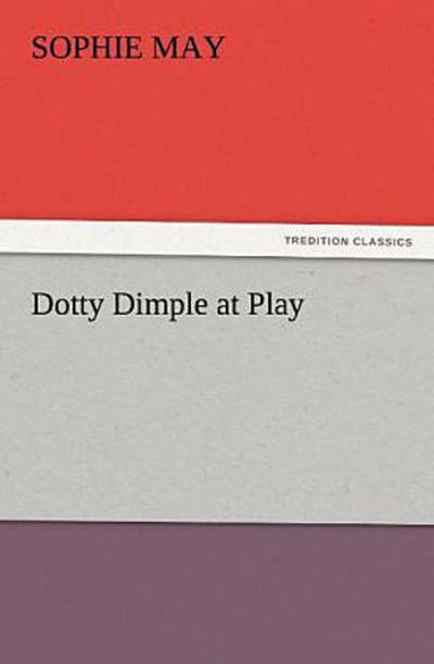 Dotty Dimple at Play