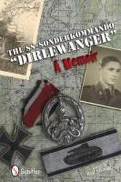 The Ss-Sonderkommando Dirlewanger: A Memoir