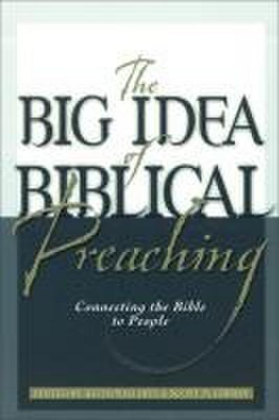 The Big Idea of Biblical Preaching