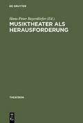 Musiktheater als Herausforderung