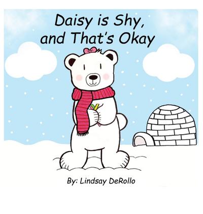 Daisy is Shy, and That’s Okay