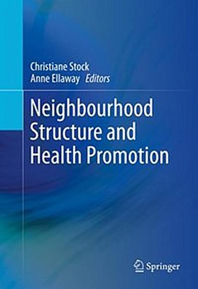 Neighbourhood Structure and Health Promotion