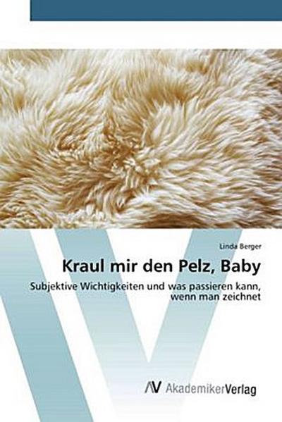 Kraul mir den Pelz, Baby