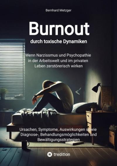 Burnout durch toxische Dynamiken
