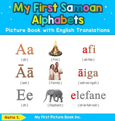 My First Samoan Alphabets Picture Book with English Translations