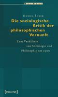 Die soziologische Kritik der philosophischen Vernunft