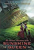The Glorious Adventures of the Sunshine Queen
