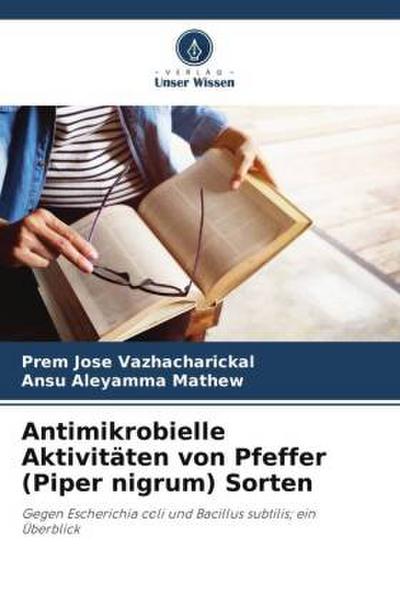 Antimikrobielle Aktivitäten von Pfeffer (Piper nigrum) Sorten