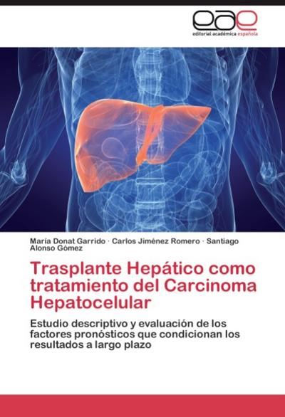 Trasplante Hepático como tratamiento del Carcinoma Hepatocelular
