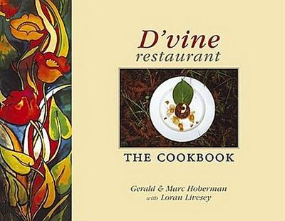 D’Vine Restaurant: The Cookbook