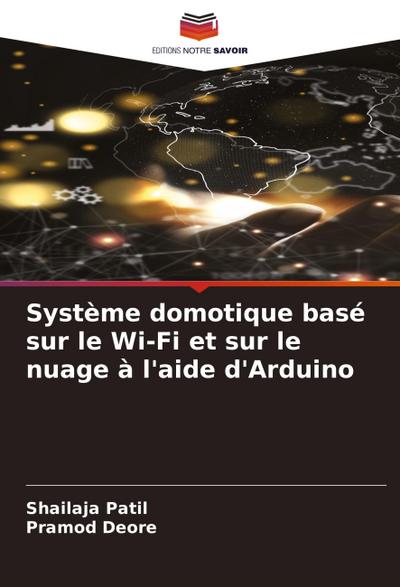 Système domotique basé sur le Wi-Fi et sur le nuage à l’aide d’Arduino