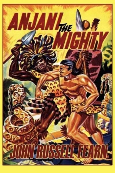 Anjani the Mighty: A Lost Race Novel: Anjani, Book Two