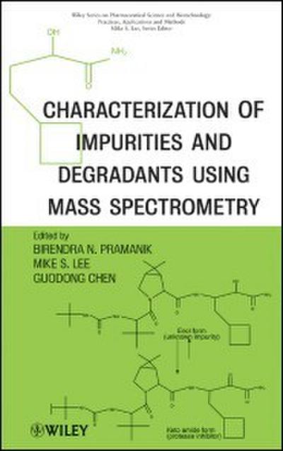 Characterization of Impurities and Degradants Using Mass Spectrometry