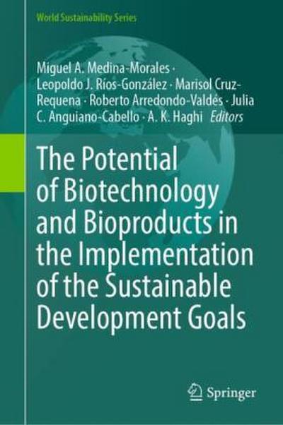 The Potential of Biotechnology and Bioproducts in the Implementation of the Sustainable Development Goals