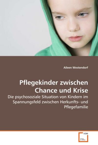 Pflegekinder zwischen Chance und Krise - Aileen Westendorf