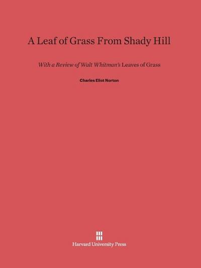 A Leaf of Grass From Shady Hill