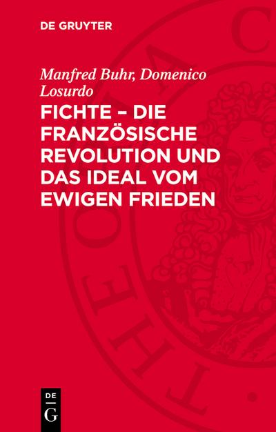 Fichte – die Französische Revolution und das Ideal vom ewigen Frieden