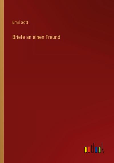 Briefe an einen Freund