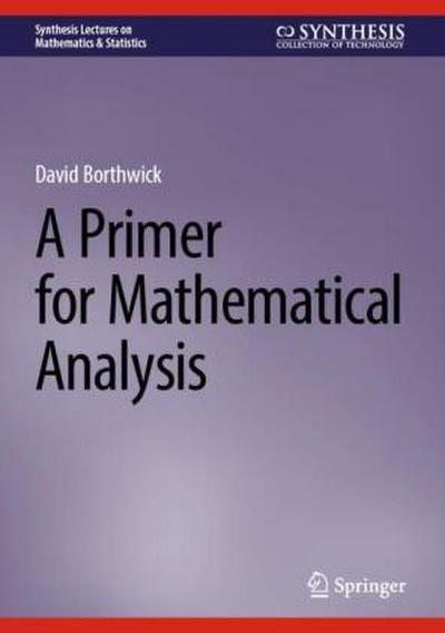 A Primer for Mathematical Analysis