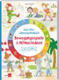Das Kita-Jahreszeitenbuch: Bewegungspiele & Mitmachideen