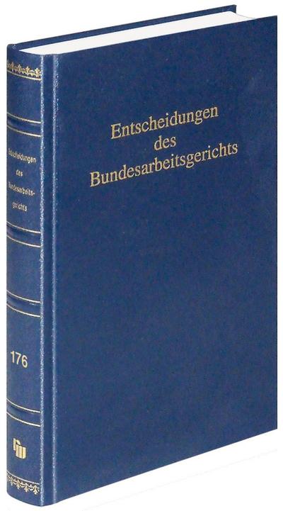 Entscheidungen des Bundesarbeitsgerichts (BAGE 176)