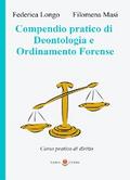 Compedio pratico di Deontologia e Ordinamento Forense
