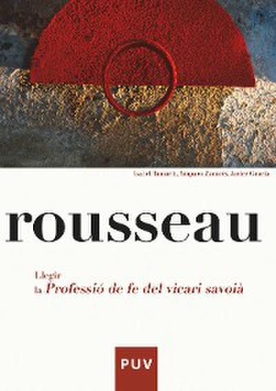 Rousseau. Llegir la Professió de fe del vicari saboià