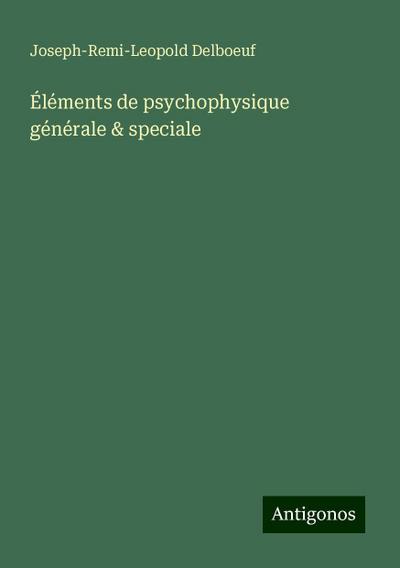 Éléments de psychophysique générale & speciale