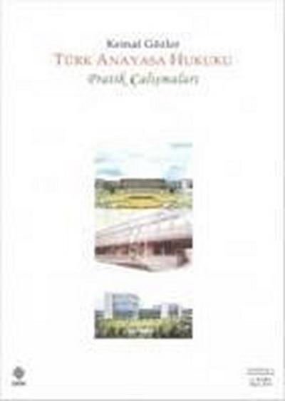 Türk Anayasa Hukuku Pratik Calismalari