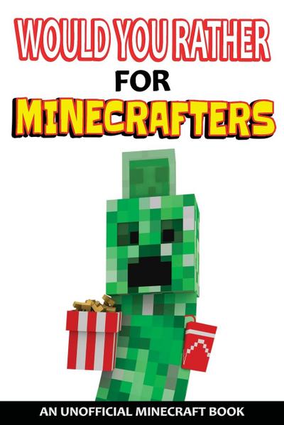 Would You Rather For Minecrafters