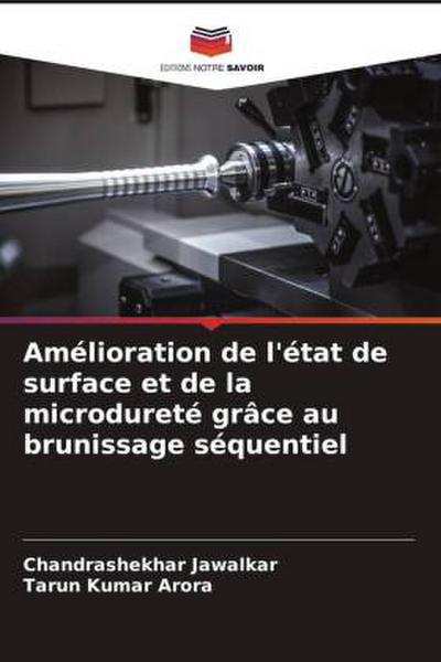 Amélioration de l’état de surface et de la microdureté grâce au brunissage séquentiel