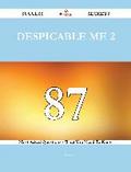 Despicable Me 2 87 Success Secrets - 87 Most Asked Questions On Despicable Me 2 - What You Need To Know