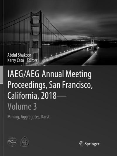 IAEG/AEG Annual Meeting Proceedings, San Francisco, California, 2018 - Volume 3