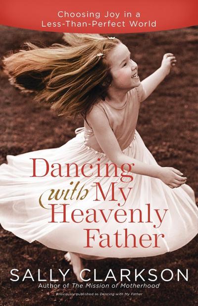 Dancing with My Heavenly Father