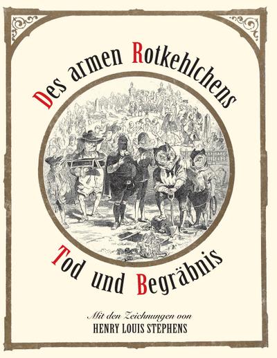 Des armen Rotkehlchens Tod und Begräbnis