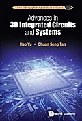 Advances In 3d Integrated Circuits And Systems