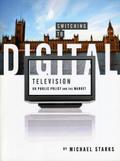 Switching to Digital Television - Michael Starks