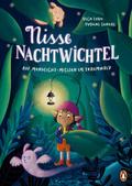 Nisse Nachtwichtel. Auf Mondlicht-Mission im Traumwald
