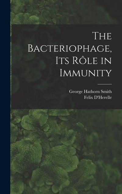 The Bacteriophage, its Rôle in Immunity