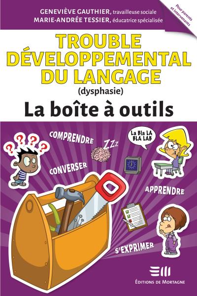 Trouble développemental du langage (dysphasie) - La boîte à outils