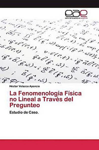 La Fenomenología Física no Lineal a Través del Pregunteo