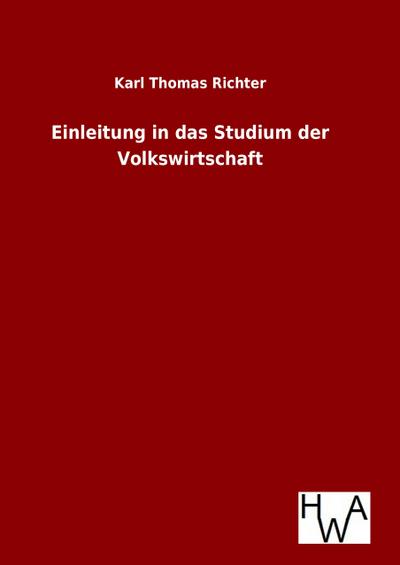 Einleitung in das Studium der Volkswirtschaft