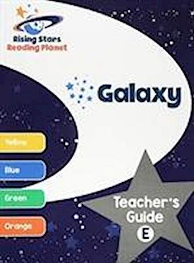 Reading Planet Galaxy Teacher’s Guide E (Yellow - Orange)