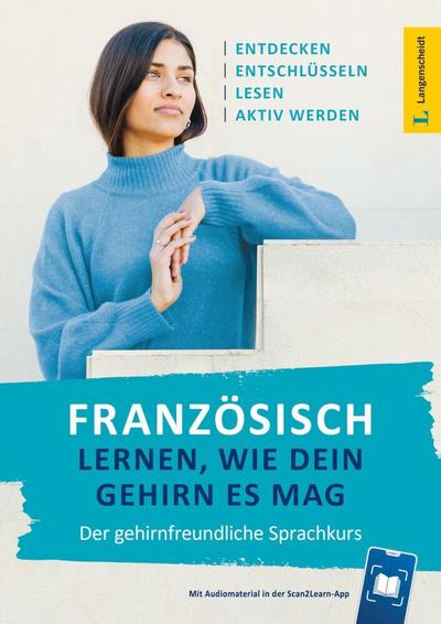 Französisch lernen, wie dein Gehirn es mag