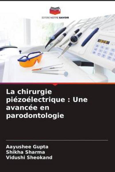 La chirurgie piézoélectrique : Une avancée en parodontologie