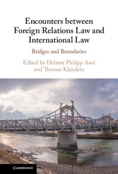 Encounters between Foreign Relations Law and International Law