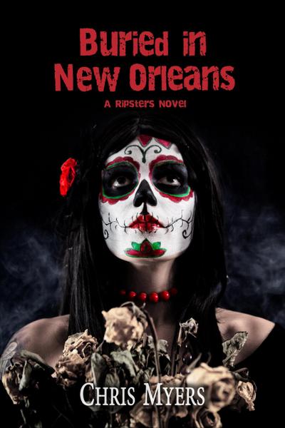 Buried in New Orleans (Ripsters, #3)