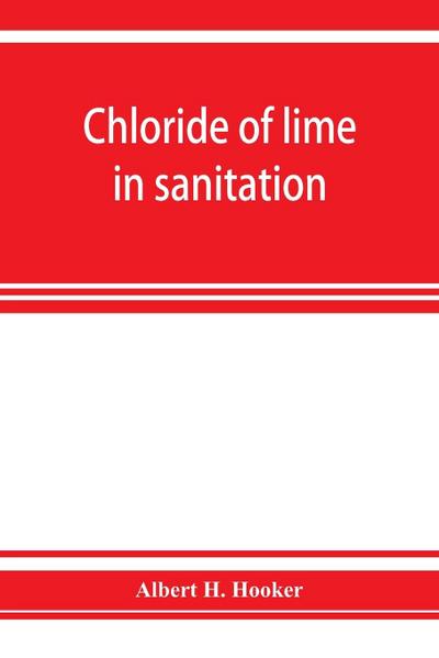 Chloride of lime in sanitation