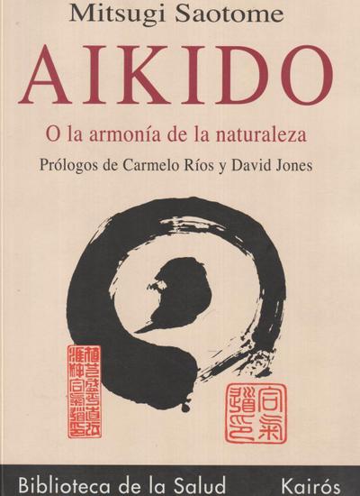 Aikido : o la armonía de la naturaleza