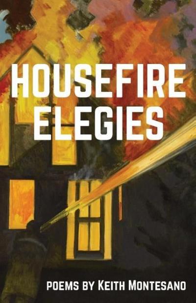 Housefire Elegies
